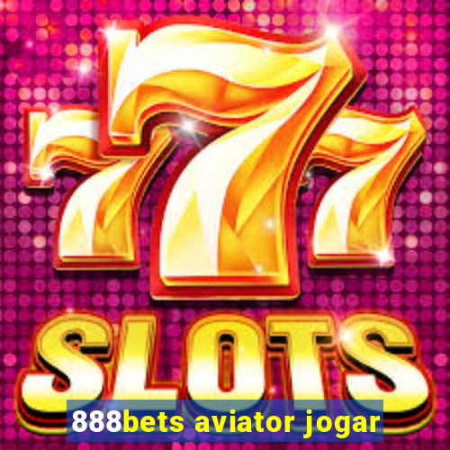 888bets aviator jogar